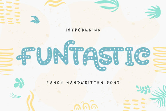 Funtastic: A Whimsical Font for Memorable Branding