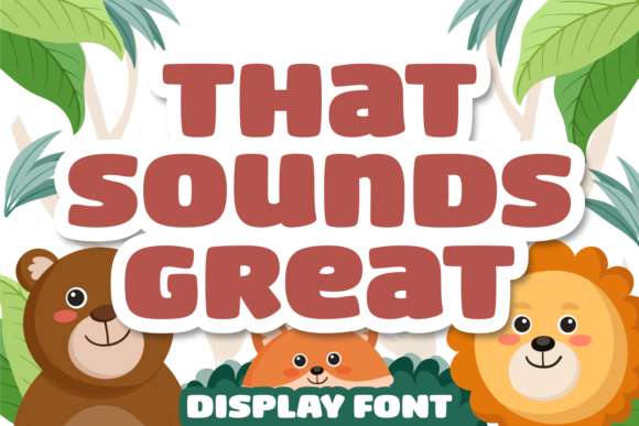 That Sounds Great: A Playful Display Font for Web Design