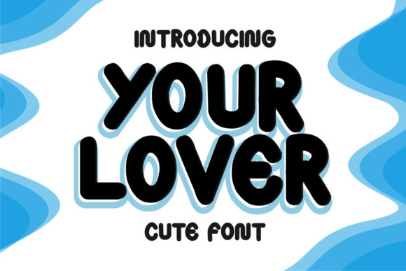 Your Lover: A Cool Display Font for Eye-Catching Branding
